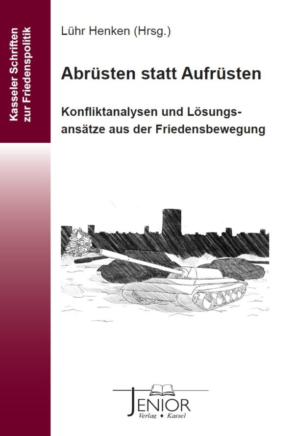 Lühr Henken (Hrsg.) : Abrüsten statt Aufrüsten