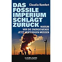 Claudia Kemfert: Das fossile Imperium schlägt zurück