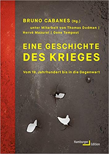 Bruno Cabanes: Eine Geschichte des Krieges