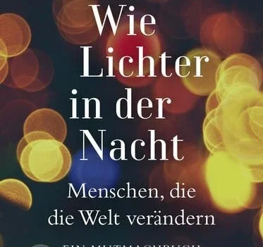 Jürgen Grässlin: Wie Lichter in der Nacht Jürgen Grässlin: Wie Lichter in der Nacht